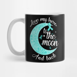 love cervical cancer hero to the moon Mug